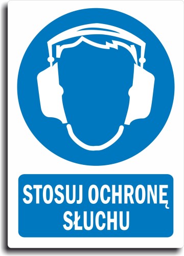 Naklejka BHP STOSUJ OCHRONĘ SŁUCHU DUŻA 20x28cm